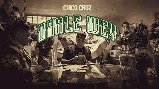 Chico Cruz - Orale Wey  (Video Oficial)