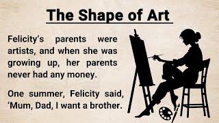 Learn English through Story Level 1 ⭐️ The Shape of Art || English Stories