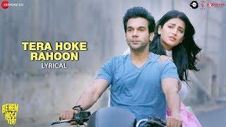 Tera Hoke Rahoon -Lyrical | Arijit Singh|Behen Hogi Teri |Rajkummar Rao, Shruti Haasan |KAG forJAM8