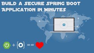 Build a Secure Spring Boot App in Minutes