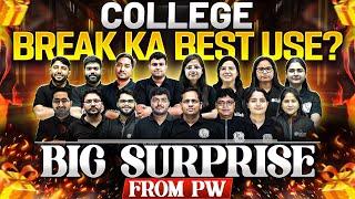  College Break Ka BEST Use? | College Break को बनाओ Career! | PW का बड़ा Surprise!
