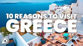 10 REASONS TO VISIT GREECE