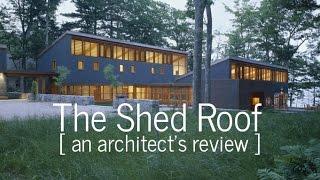 The Shed Roof - An Architect's Review of a Modern Classic