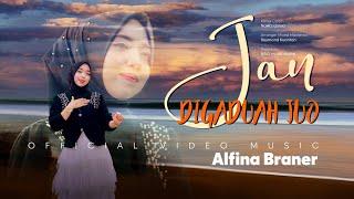 Alfina Braner - Jan Digaduah Juo (Official Music Video)