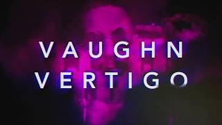 Vaughn Vertigo // Highlight Reel