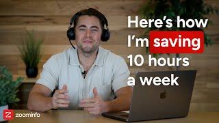 How I Save 10 Hours Per Week Using ZoomInfo Copilot