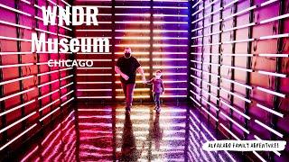 WNDR Museum Chicago - Alvarado Family Adventures