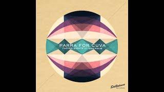 Parra for Cuva - Fading Nights (feat. Anna Naklab)