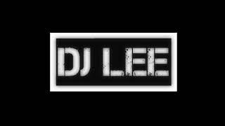 DJ Lee - Makina Mix 2018