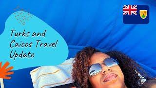 Turks and Caicos Travel Update | Quick Travel Update