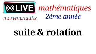 suite + rotation | 2ème sciences et info