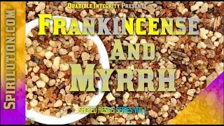 Frankincense and Myrrh (Super Healer - Space Cleanser - Spiritual Evolver)