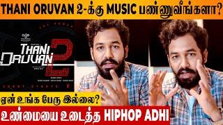 Thani Oruvan 2 : Hiphop Tamizha Reveals Why He is Not Music Director in Part 2 | Jayam Ravi | Sam CS