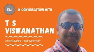 ELI - 251 | T S Viswanathan (Co-founder of The Nestery)