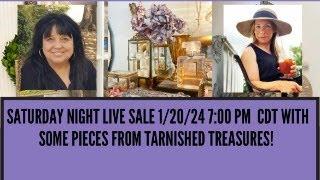 SATURDAY NIGHT LIVE SALE & CHAT - 1/27 - FEATURING ITEMS FROM TARNISHED TREASURES