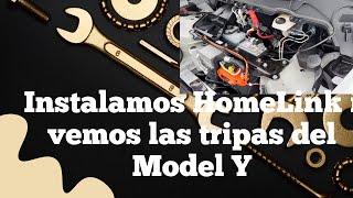 Instalamos Homelink y vemos las tripas del Model Y