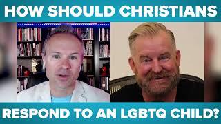 How Should Christian Parents Respond to an LGBTQ Child?