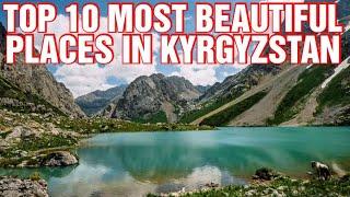 The 10 Best Places to Visit in KYRGYZSTAN   Swiss Entertainment 72 