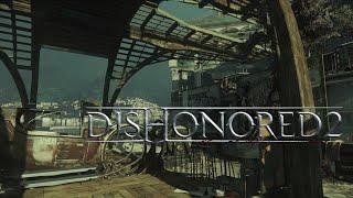 Addermire Carriage Station // Dishonored 2 Ambience