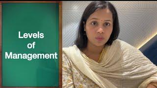 Navigating the levels of management || Businees Maangement || Part-1 || MBA