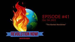 Revolution Now! with Peter Joseph | Ep #41 | Oct 7th 2022
