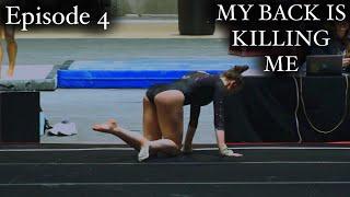 MY BACK IS KILLING ME | Episode 4 | My Last Gymnastics Season | Whitney Bjerken