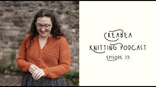 Creabea Knitting Podcast - Episode 35: Corran is live, and lots of colourful knits