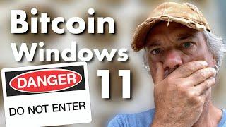 BITCOIN  Dramatische Windows 11 Gefahr für Bitcoin und Krypto. Dringend!!