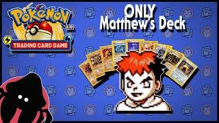 Matthew's Deck Only: Pokémon Trading Card Game (GBC)