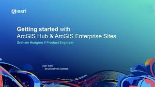 Getting Started with ArcGIS Hub + ArcGIS Enterprise Sites