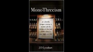 JD Lyonhart on his book Monothreeism and his embrace of the contradiction underlying the Trinity