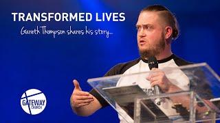 Transformed Lives with Gareth Thompson - ( aka Gareth Angel )