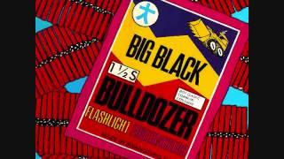 big black - bulldozer 12"