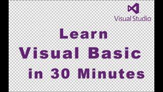 Learn Visual Basic in 30 Minutes