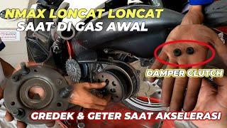 Nmax Gredek dan Loncat saat di gas awal: Ganti Dumper Clutch