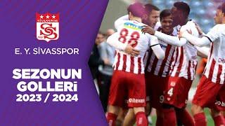 EMS Yapı Sivasspor 2023/24 Sezonu Tüm Golleri | Trendyol Süper Lig