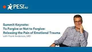 To Forgive or Not to Forgive: Releasing the Pain of Emotional Trauma