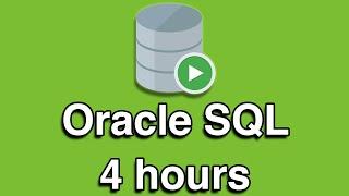 Oracle SQL All-in-One Quick Start Tutorial Series (4 HOURS!)