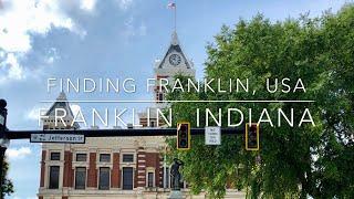 Finding Franklin, IN - Revitalized Historic Downtown, Fun for All Ages