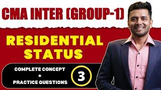 Residential Status (Part-3) | Direct Taxation Classes | CMA Inter Group 1 | Nikkhil Gupta