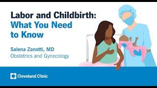 Labor and Childbirth: What You Need to Know | Salena Zanotti, MD