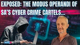 Exposed: The modus operandi of SA’s cyber crime cartels…