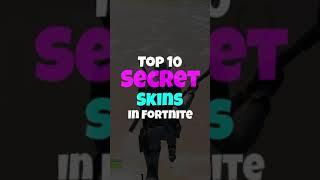 TOP 10 SECRET SKINS IN FORTNITE