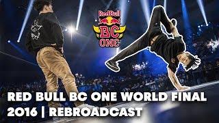 FULL REPLAY: @RedBullBCOne  World Final 2016