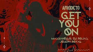 Get you on - Massianello, Eli Rojas, Joseph Royal #afrohouse #afrolatino