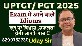 Most Important Idioms II UPTGT PGT LT GRADE ENGLISH II English By Uday Sir