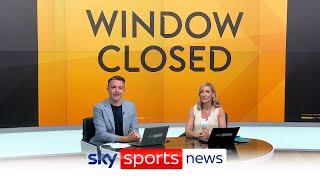 2024 Summer Window Deadline Day as it happened