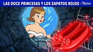 Las Doce Princesas y los Zapatos Rojos   | Cuentos infantiles para dormir en Español