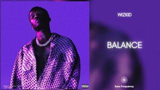 Wizkid - Balance (432Hz)