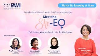 Meet the SheEO : Celebrating Women Leaders in the Workplace | First Metro Asset